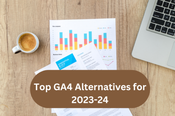 Top Google Analytics 4 (GA4) Alternatives in 2023-24